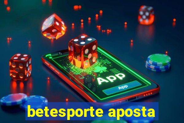 betesporte aposta